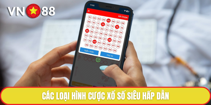 Xổ số VN88 cung cấp đa dạng các hình thức cá cược