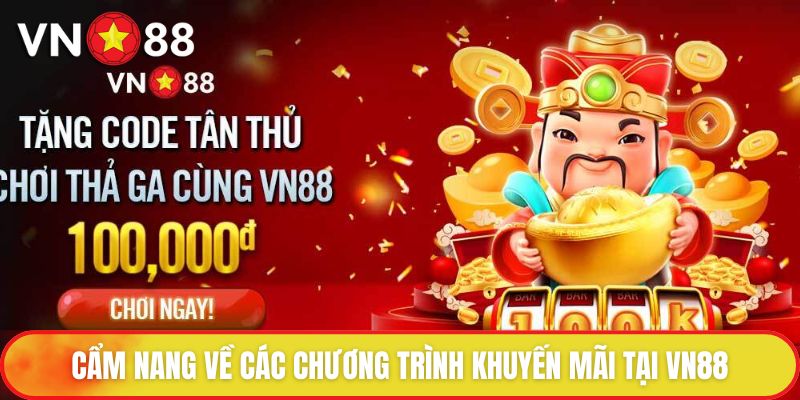 Cẩm nang về các chương trình khuyến mãi tại VN88
