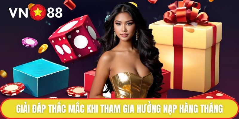 Giải đáp thắc mắc khi tham gia hưởng nạp hàng tháng