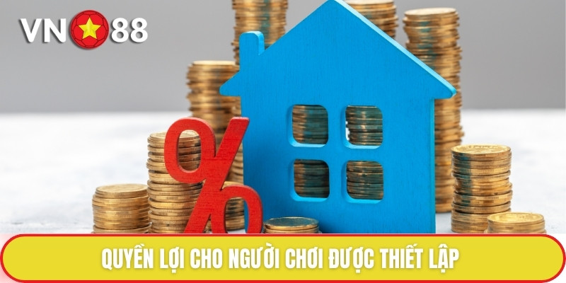 Quyền lợi cho người chơi được thiết lập