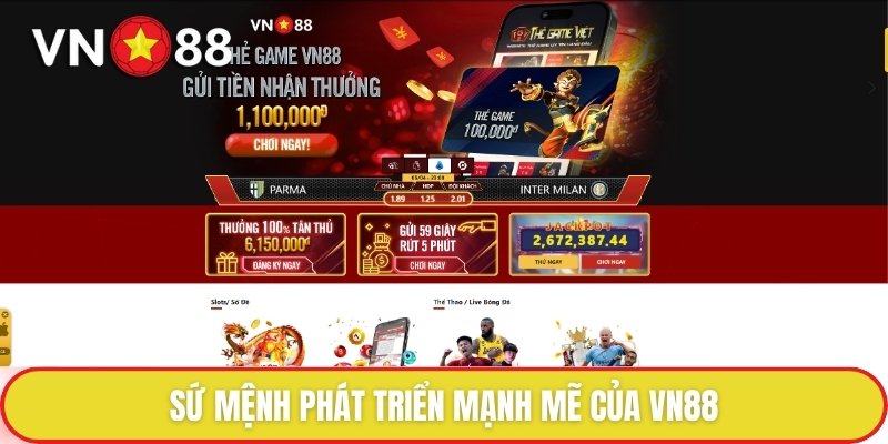 Sứ mệnh phát triển mạnh mẽ của VN88