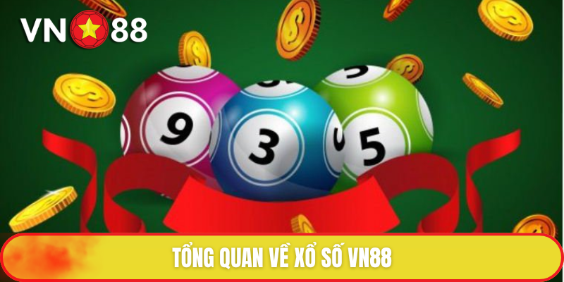 Xổ số - Trò chơi VN88là loại hình vui chơi đổi thưởng nổi tiếng